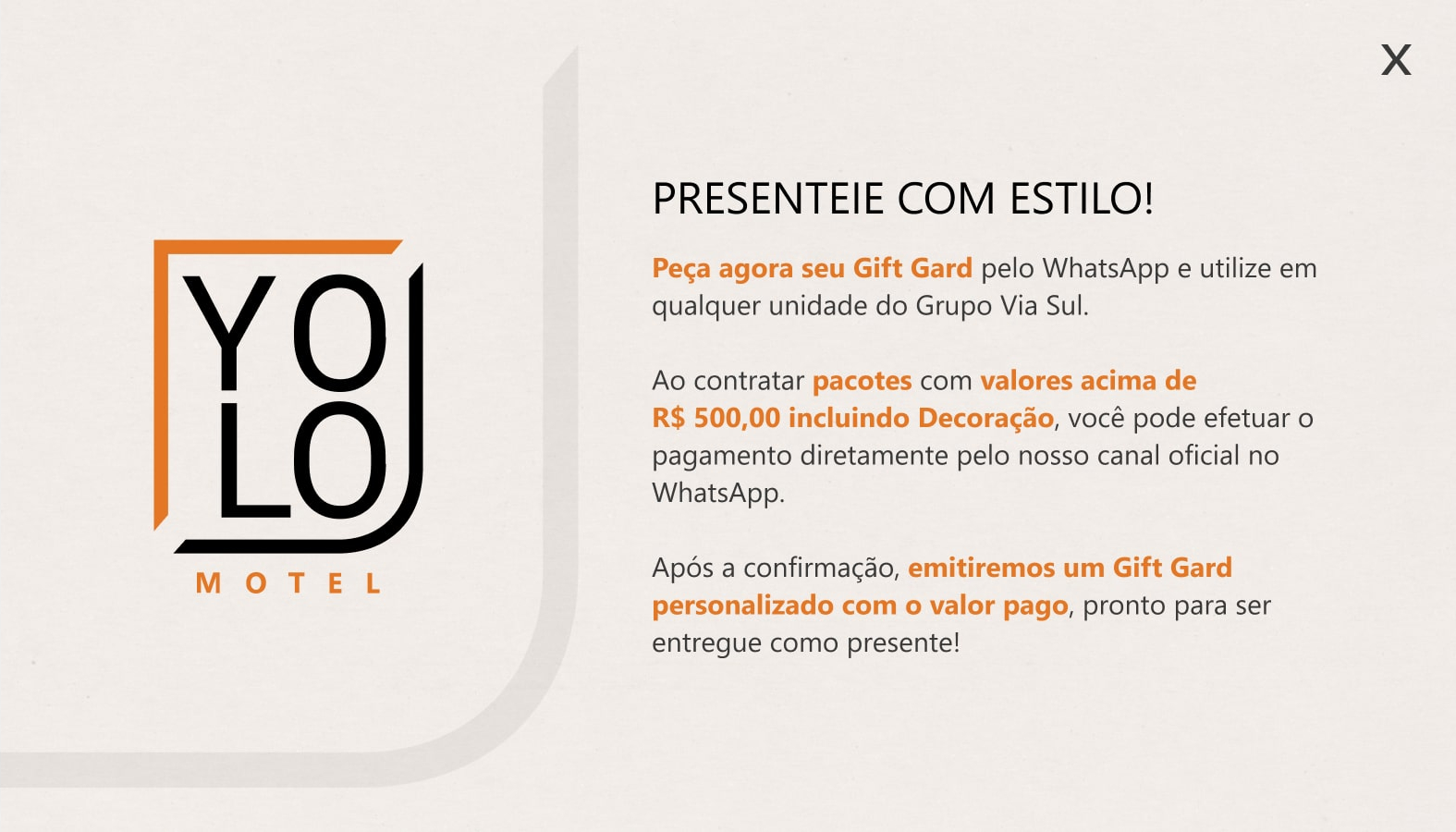 Presenteie com estilo! Peça agora seu Gift Gard pelo WhatsApp e utilize em qualquer unidade do Grupo Via Sul.
